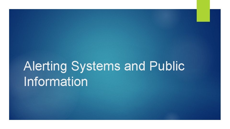 Alerting Systems and Public Information 