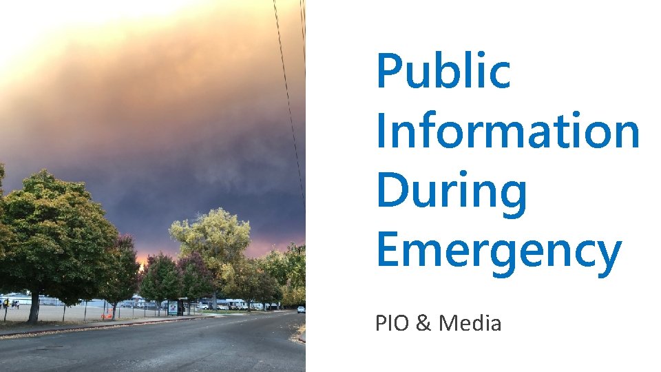 Public Information During Emergency PIO & Media 