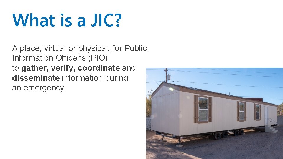 What is a JIC? A place, virtual or physical, for Public Information Officer’s (PIO)