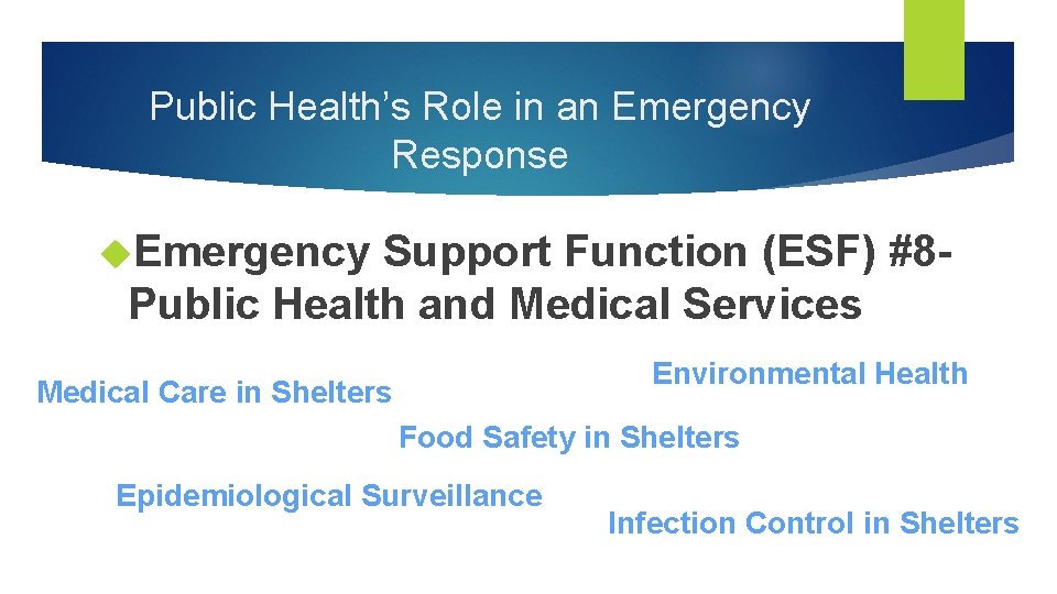 Public Health’s Role in an Emergency Response Emergency Support Function (ESF) #8 Public Health