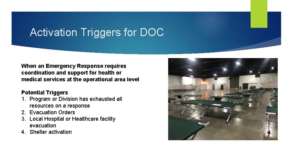 Activation Triggers for DOC When an Emergency Response requires coordination and support for health