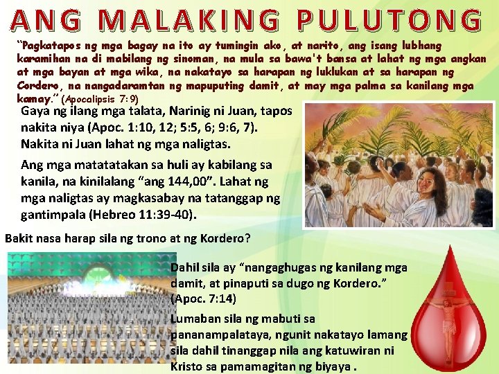 ANG MALAKING PULUTONG “Pagkatapos ng mga bagay na ito ay tumingin ako, at narito,