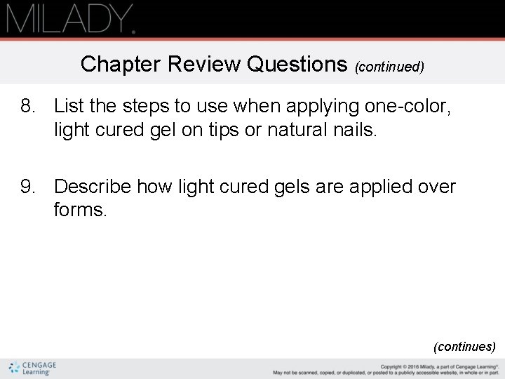 Chapter Review Questions (continued) 8. List the steps to use when applying one-color, light Chapter Review Questions (continued) 8. List the steps to use when applying one-color, light