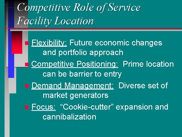 Competitive Role of Service Facility Location Flexibility: Future economic changes and portfolio approach n