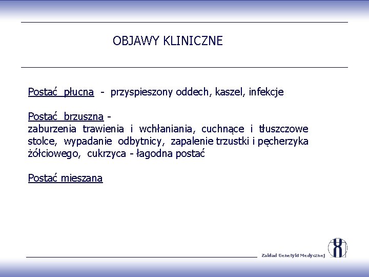 OBJAWY KLINICZNE Postać płucna - przyspieszony oddech, kaszel, infekcje Postać brzuszna zaburzenia trawienia i