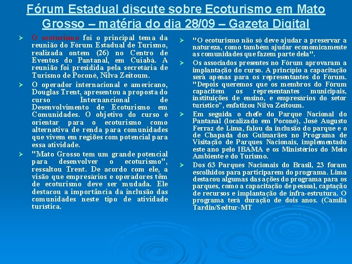 Fórum Estadual discute sobre Ecoturismo em Mato Grosso – matéria do dia 28/09 –