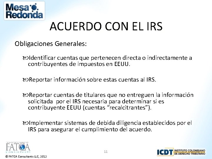 ACUERDO CON EL IRS Obligaciones Generales: Identificar cuentas que pertenecen directa o indirectamente a