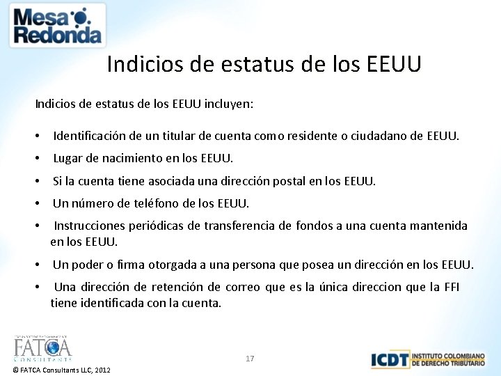Indicios de estatus de los EEUU incluyen: • Identificación de un titular de cuenta