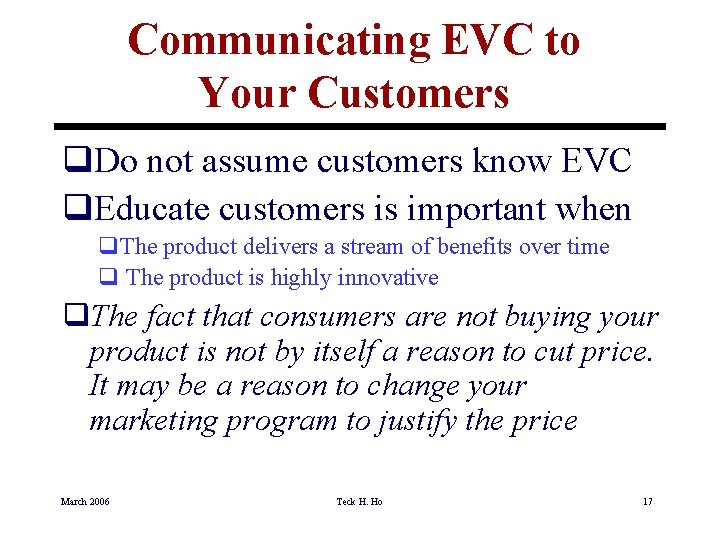 Communicating EVC to Your Customers q. Do not assume customers know EVC q. Educate