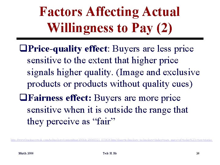 Factors Affecting Actual Willingness to Pay (2) q. Price-quality effect: Buyers are less price