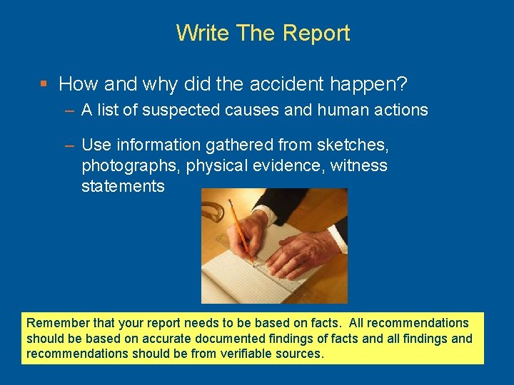 Write The Report § How and why did the accident happen? – A list