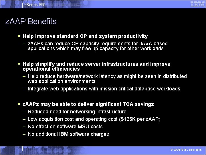 z. Series 890 z. AAP Benefits § Help improve standard CP and system productivity
