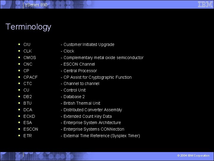 z. Series 890 Terminology § § § § CIU - Customer Initiated Upgrade CLK