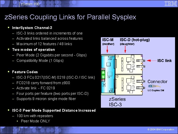 z. Series 890 z. Series Coupling Links for Parallel Sysplex § Inter. System Channel-3