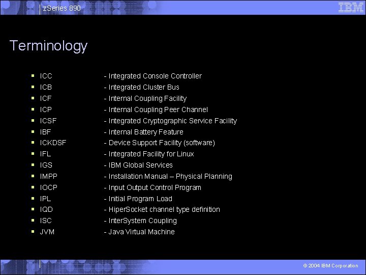 z. Series 890 Terminology § § § § ICC - Integrated Console Controller ICB