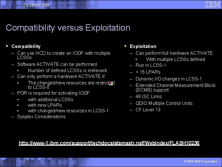 z. Series 890 Compatibility versus Exploitation § Compatibility – Can use HCD to create