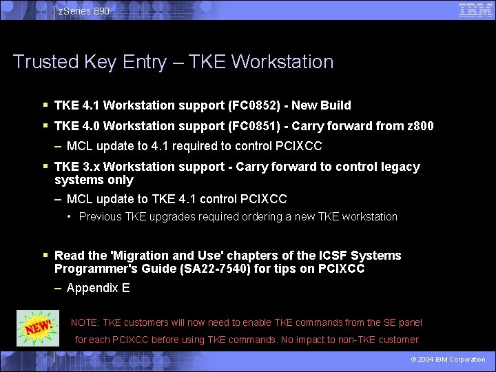 z. Series 890 Trusted Key Entry – TKE Workstation § TKE 4. 1 Workstation