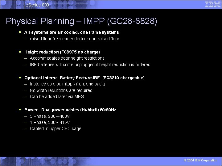 z. Series 890 Physical Planning – IMPP (GC 28 -6828) § All systems are