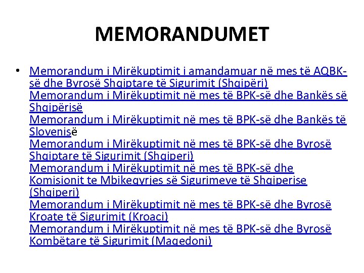 MEMORANDUMET • Memorandum i Mirëkuptimit i amandamuar në mes të AQBKsë dhe Byrosë Shqiptare