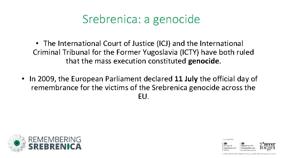 Srebrenica: a genocide • The International Court of Justice (ICJ) and the International Criminal