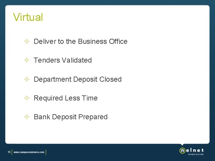 Virtual Deliver to the Business Office Tenders Validated Department Deposit Closed Required Less Time