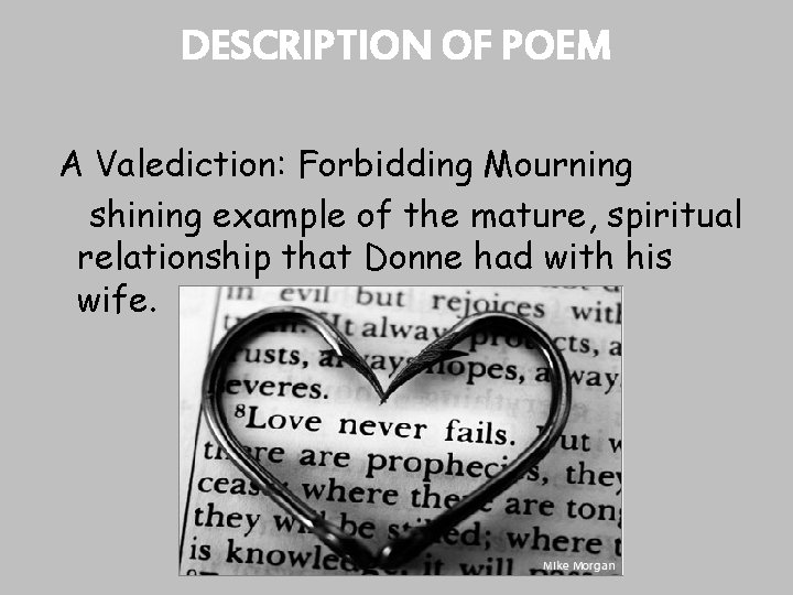 DESCRIPTION OF POEM A Valediction: Forbidding Mourning shining example of the mature, spiritual relationship DESCRIPTION OF POEM A Valediction: Forbidding Mourning shining example of the mature, spiritual relationship