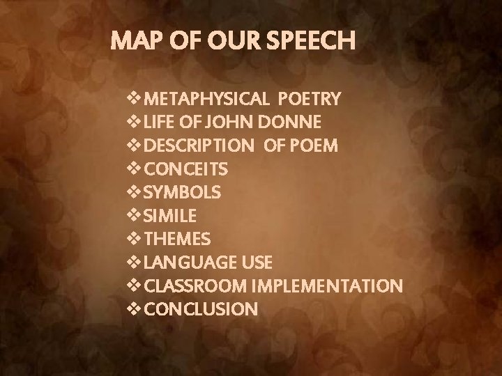 MAP OF OUR SPEECH v. METAPHYSICAL POETRY v. LIFE OF JOHN DONNE v. DESCRIPTION