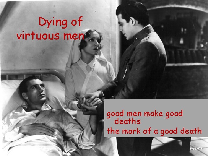 Dying of virtuous men good men make good deaths the mark of a good