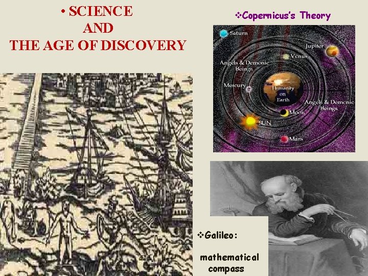  • SCIENCE AND THE AGE OF DISCOVERY v. Copernicus’s Theory v. Galileo: mathematical