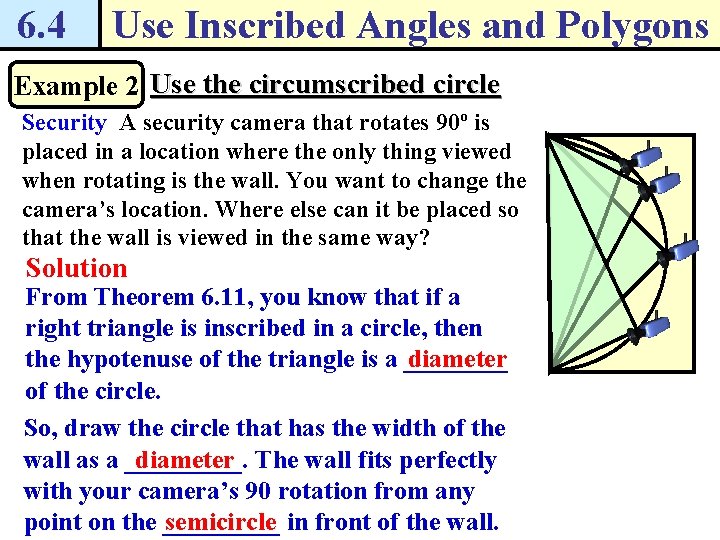6. 4 Use Inscribed Angles and Polygons Example 2 Use the circumscribed circle Security