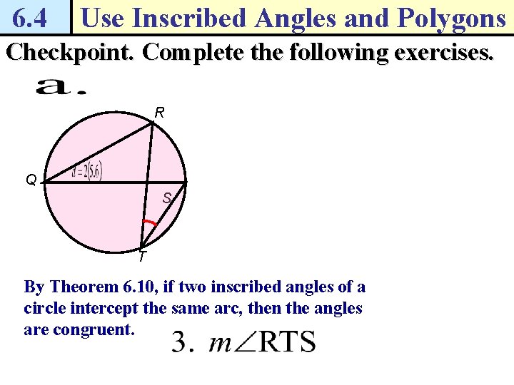 6. 4 Use Inscribed Angles and Polygons Checkpoint. Complete the following exercises. R Q