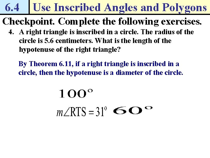 6. 4 Use Inscribed Angles and Polygons Checkpoint. Complete the following exercises. 4. A