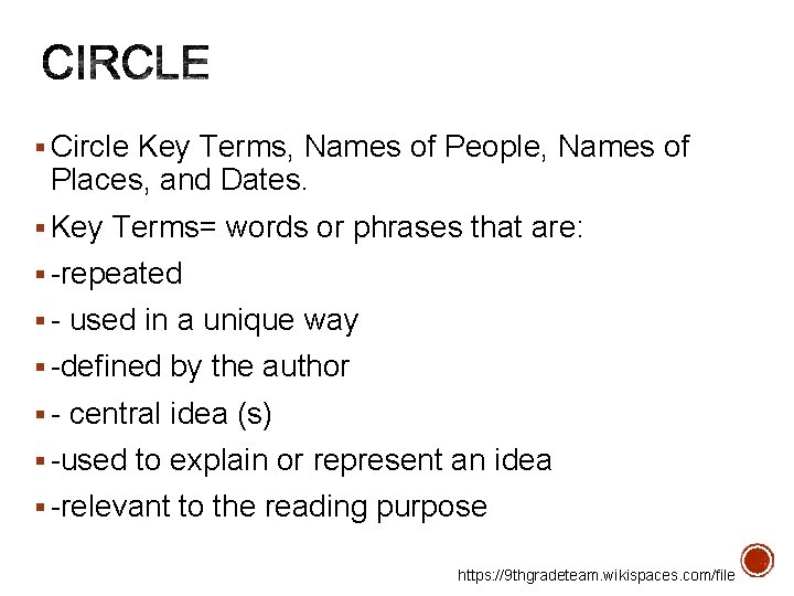 § Circle Key Terms, Names of People, Names of Places, and Dates. § Key