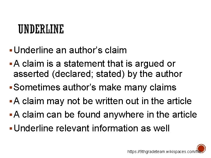 § Underline an author’s claim § A claim is a statement that is argued