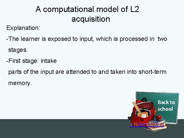 A computational model of L 2 acquisition Explanation: -The learner is exposed to input,