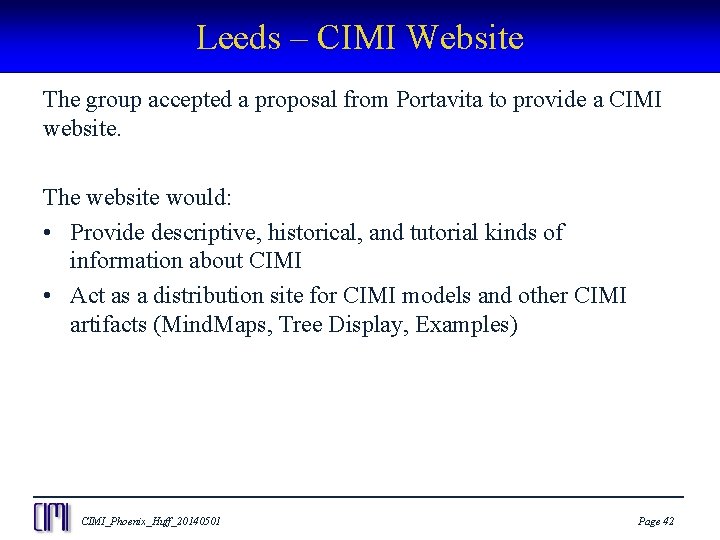 Leeds – CIMI Website The group accepted a proposal from Portavita to provide a