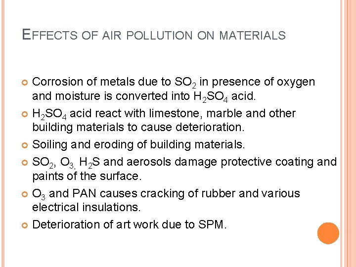 EFFECTS OF AIR POLLUTION ON MATERIALS Corrosion of metals due to SO 2 in