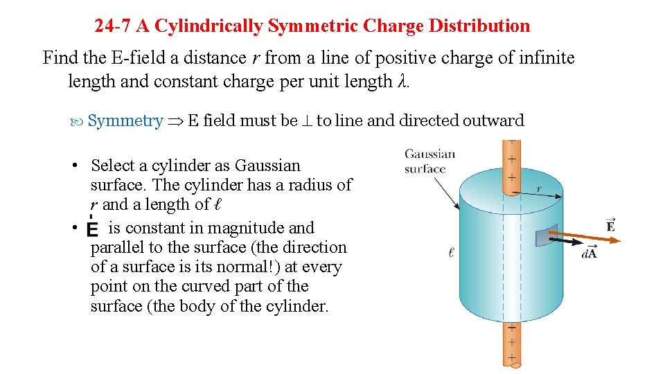 24 -7 A Cylindrically Symmetric Charge Distribution Find the E-field a distance r from
