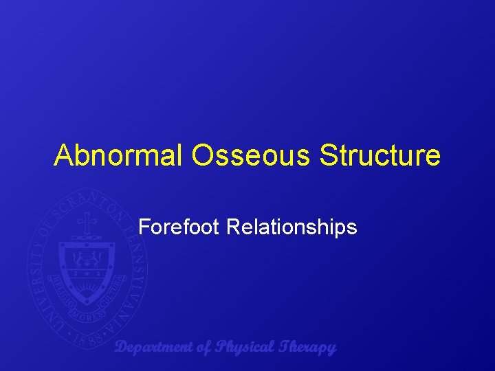 Abnormal Osseous Structure Forefoot Relationships 