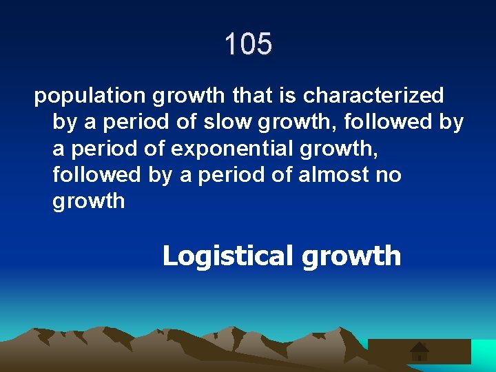 105 population growth that is characterized by a period of slow growth, followed by