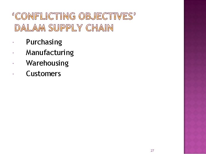  Purchasing Manufacturing Warehousing Customers 27 