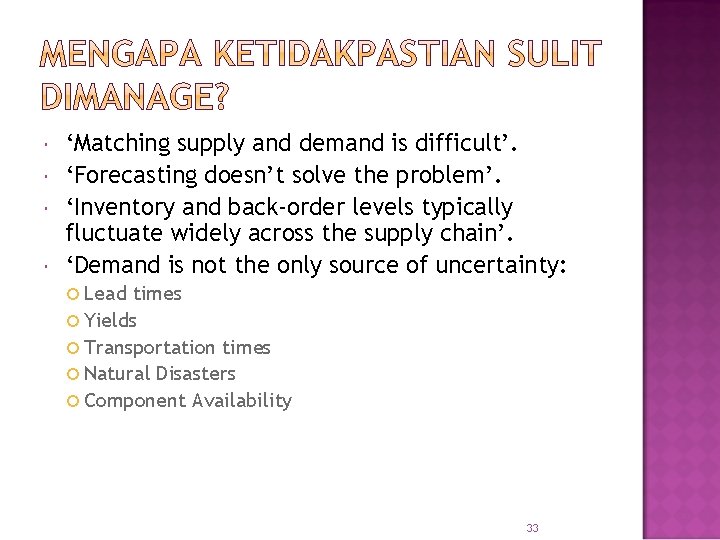  ‘Matching supply and demand is difficult’. ‘Forecasting doesn’t solve the problem’. ‘Inventory and