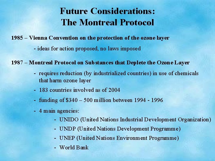 Future Considerations: The Montreal Protocol 1985 – Vienna Convention on the protection of the