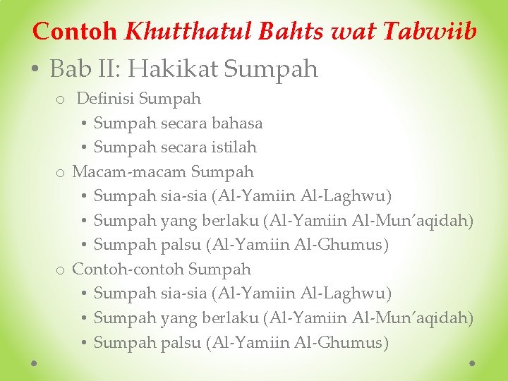 Contoh Khutthatul Bahts wat Tabwiib • Bab II: Hakikat Sumpah o Definisi Sumpah •