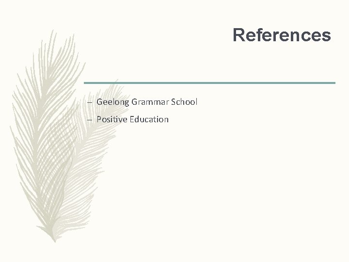 References – Geelong Grammar School – Positive Education References – Geelong Grammar School – Positive Education