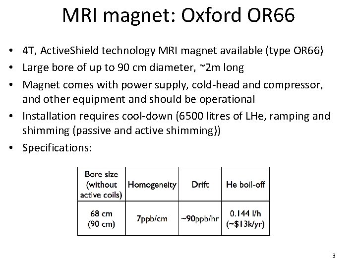 MRI magnet: Oxford OR 66 • 4 T, Active. Shield technology MRI magnet available