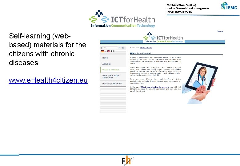 Fachhochschule Flensburg Institut für e. Health und Management im Gesundheitswesen Self-learning (webbased) materials for