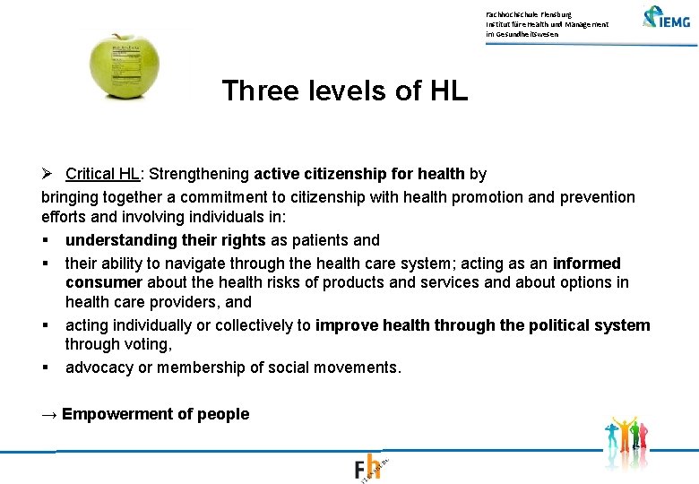 Fachhochschule Flensburg Institut für e. Health und Management im Gesundheitswesen Three levels of HL