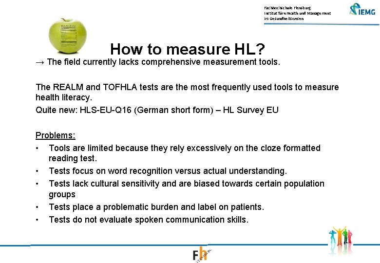 Fachhochschule Flensburg Institut für e. Health und Management im Gesundheitswesen How to measure HL?