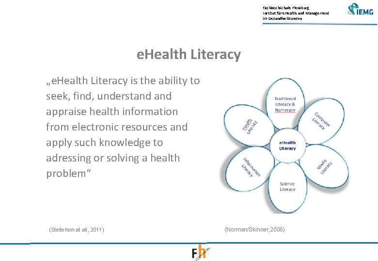 Fachhochschule Flensburg Institut für e. Health und Management im Gesundheitswesen e. Health Literacy „e.